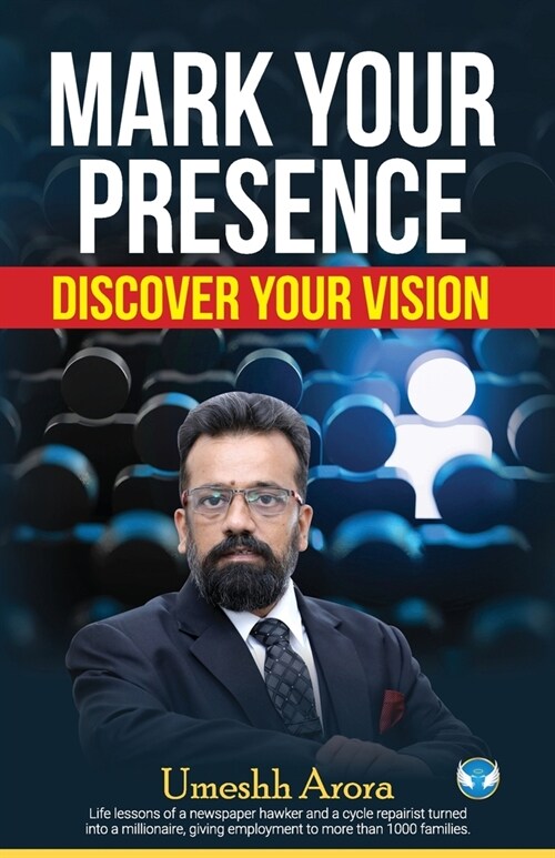 Mark Your Presence: Discover Your Vision (Paperback)