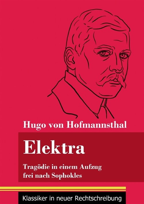 Elektra: Trag?ie in einem Aufzug frei nach Sophokles (Band 141, Klassiker in neuer Rechtschreibung) (Paperback)