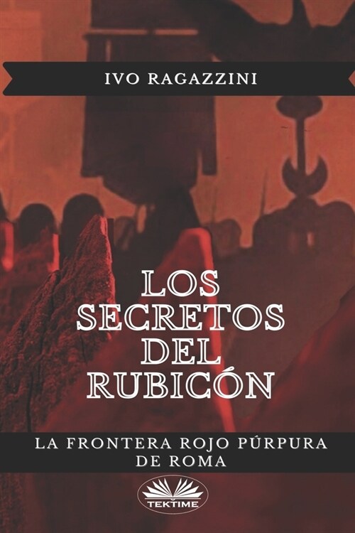 Los secretos del Rubic?: La frontera rojo p?pura de Roma (Paperback)