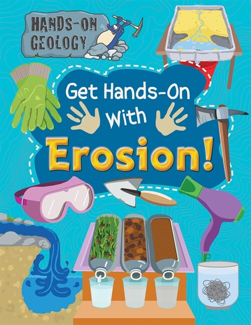 Get Hands-On with Erosion! (Library Binding)