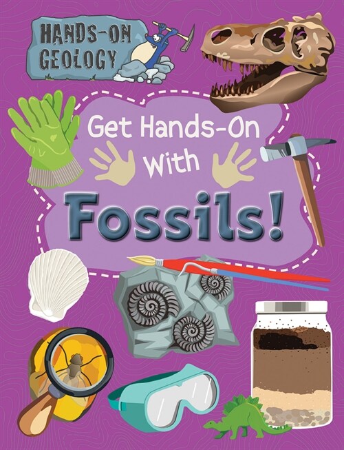 Get Hands-On with Fossils! (Library Binding)