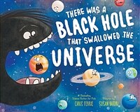 There Was a Black Hole That Swallowed the Universe (Paperback)