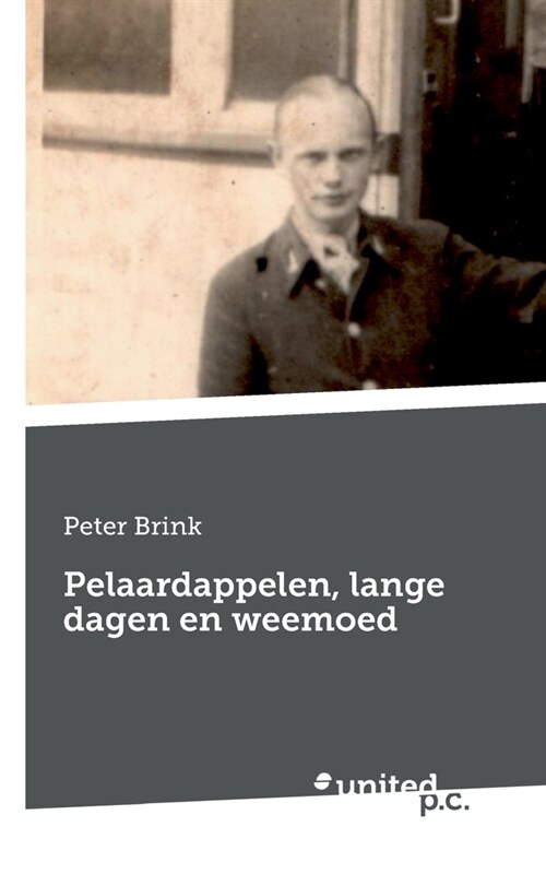 Pelaardappelen, lange dagen en weemoed (Paperback)