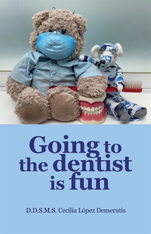 Going to the dentist is fun. (Paperback)