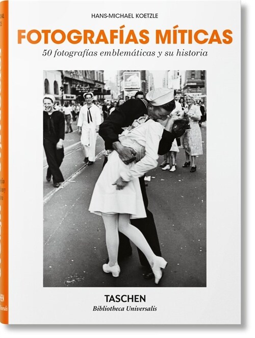 Fotograf?s M?icas. 50 Fotograf?s Emblem?icas Y Su Historia (Hardcover)