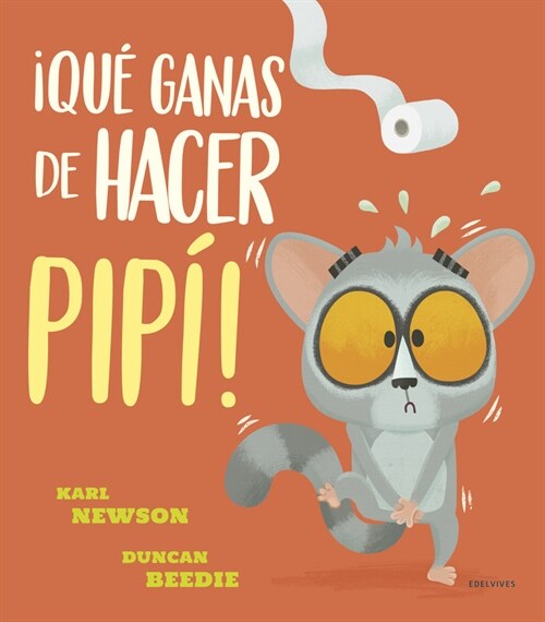 Que Ganas de Hacer Pipi! (Hardcover)