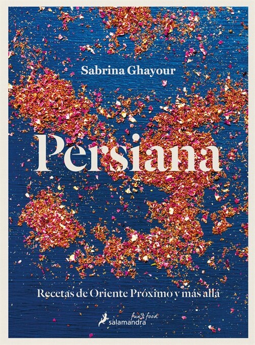 Persiana: Recetas de Oriente Pr?imo Y M? All?/ Persiana: Recipes from the Mid Dle East & Beyond (Hardcover)