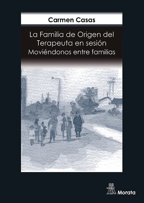 La Familia de Origen del Terapeuta en sesion. Moviendonos entre familias (Ot)