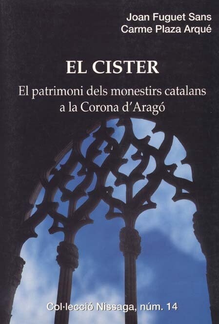 CISTER. EL PATRIMONI DELS MONESTIRS CATALANS A, EL