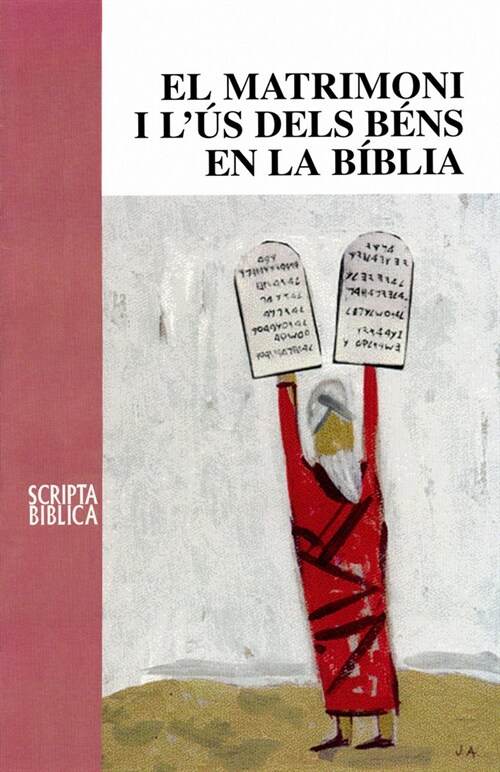 EL MATRIMONI I LUS DELS BENS EN LA BIBLIA