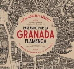 Paseando por la Granada flamenca (Fold-out Book or Chart)