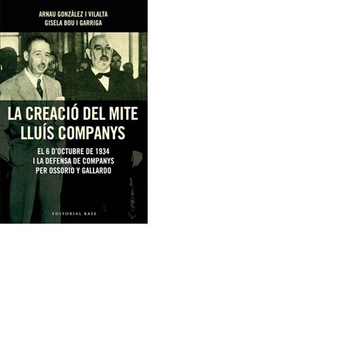 La creacio del mite Lluis Companys