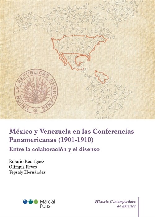 Mexico y Venezuela en las Conferencias Panamericanas (1901-1910)