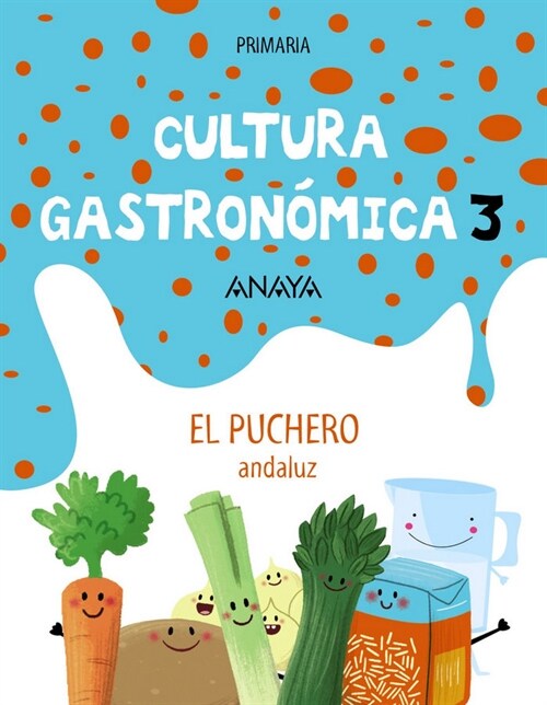 Cultura Gastronomica 3. El puchero andaluz.