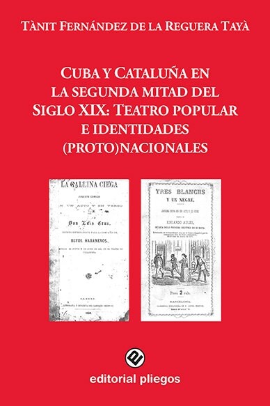 Cuba y Cataluna en la segunda mitad del Siglo XIX: Teatro popular e identidades (proto) nacionales