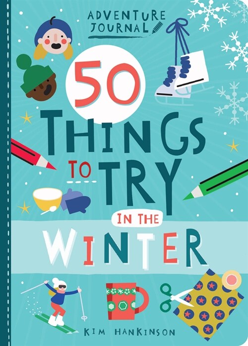 Adventure Journal: 50 Things to Try in the Winter (Paperback)