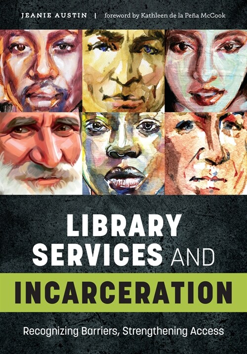 Library Services and Incarceration: Recognizing Barriers, Strengthening Access (Paperback)