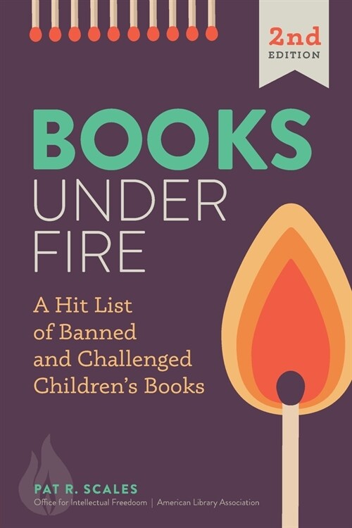 Books under Fire: A Hit List of Banned and Challenged Childrens Books (Paperback, 2)