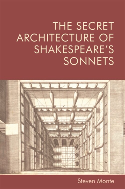 The Secret Architecture of Shakespeares Sonnets (Hardcover)