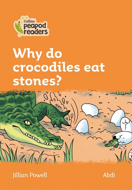 Level 4 - Why do crocodiles eat stones? (Paperback, American edition)