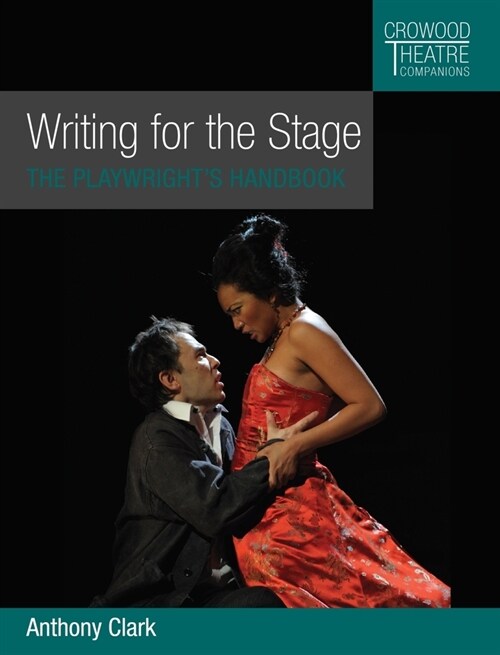 Writing for the Stage : The Playwrights Handbook (Paperback)