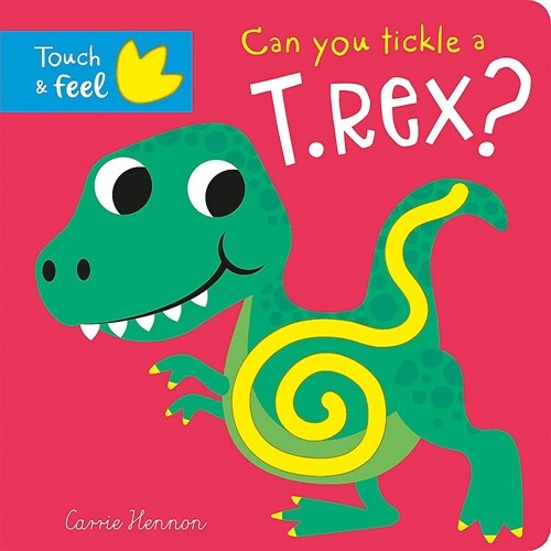 Can you tickle a T. rex? (Board Book)