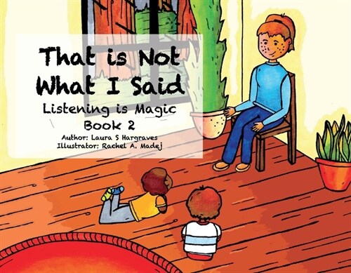 That Is Not What I Said: Listening Is Magic Book 2 Volume 2 (Paperback)
