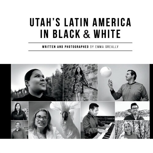 Utahs Latin America in Black & White (Hardcover)