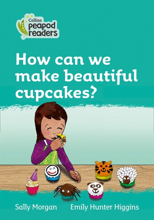Level 3 - How can we make beautiful cupcakes? (Paperback, American edition)