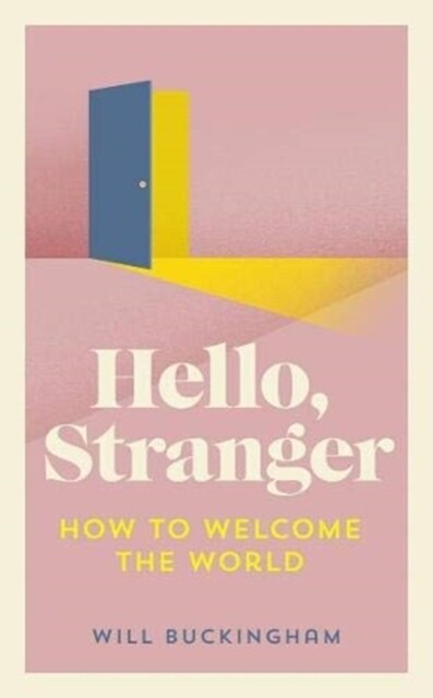 Hello, Stranger : Stories of Connection in a Divided World (Hardcover)