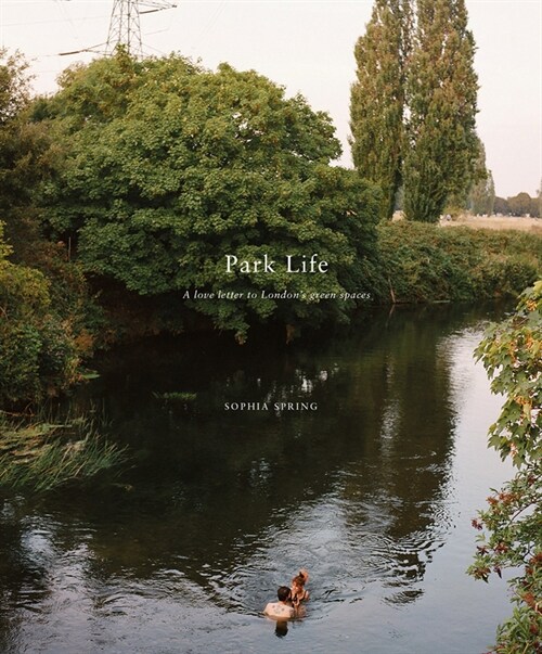 Parklife : A love letter to Londons green spaces (Hardcover)