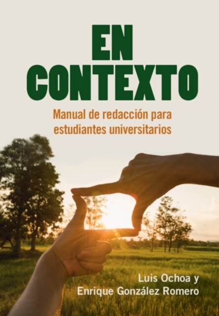 En Contexto : Manual de redaccion para estudiantes universitarios (Hardcover)