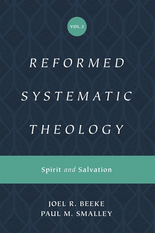 Reformed Systematic Theology, Volume 3: Spirit and Salvation (Hardcover)