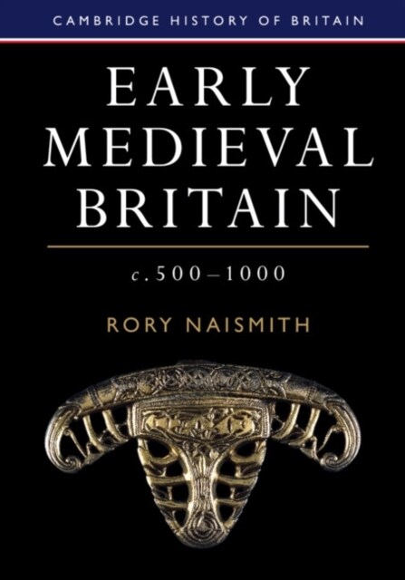 Early Medieval Britain, c. 500–1000 (Paperback)