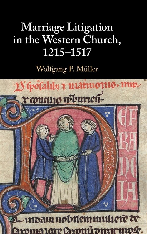 Marriage Litigation in the Western Church, 1215–1517 (Hardcover)