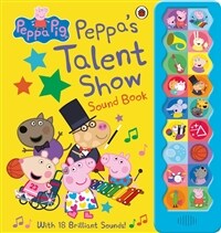 Peppa Pig: Peppa's Talent Show : Noisy Sound Book (Hardcover)