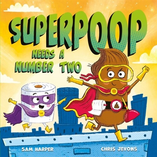 Superpoop Needs a Number Two (Paperback)