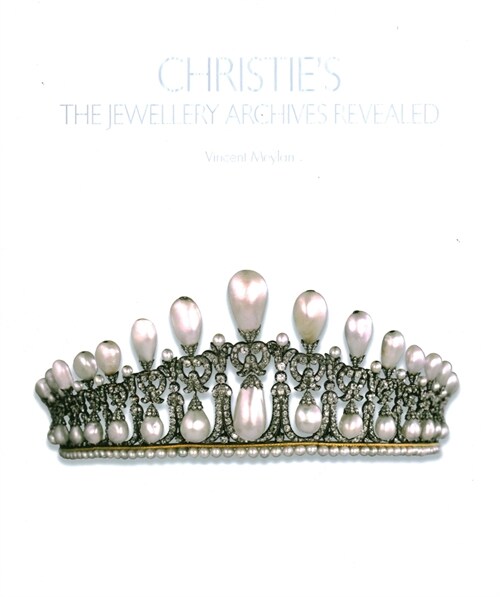Christies : The Jewellery Archives Revealed (Hardcover)