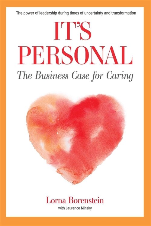 Its Personal: The Business Case for Caring (Paperback)