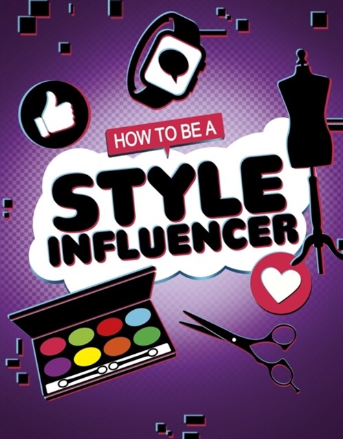 How to be a Style Influencer (Hardcover)