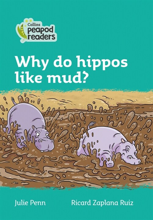 Level 3 - Why do hippos like mud? (Paperback, American edition)