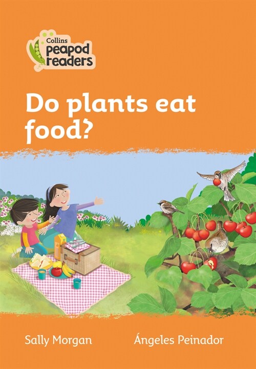 Level 4 - Do plants eat food? (Paperback, American edition)