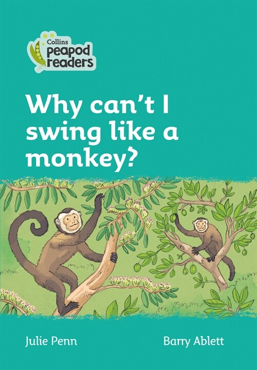 Level 3 - Why cant I swing like a monkey? (Paperback, American edition)