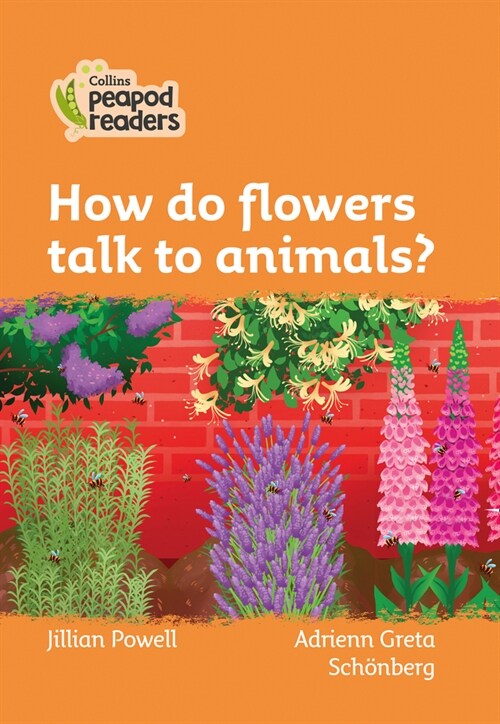 Level 4 - How do flowers talk to animals? (Paperback, American edition)