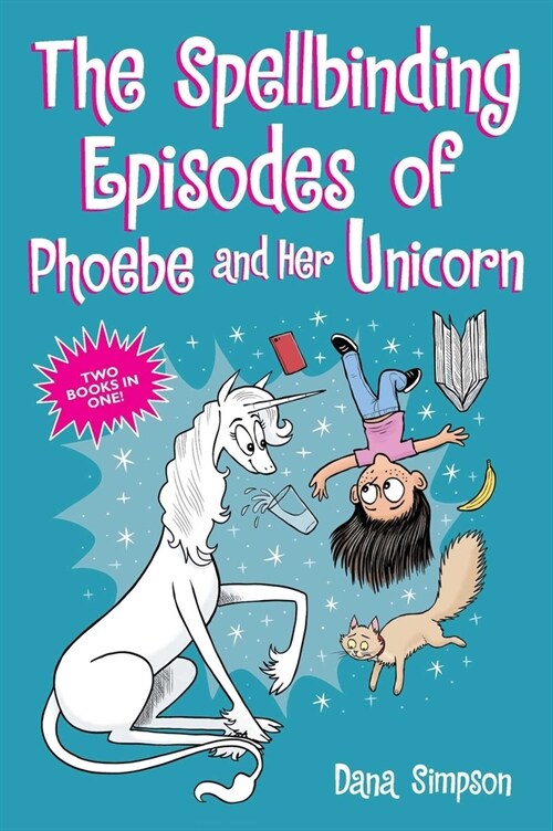 The Spellbinding Episodes of Phoebe and Her Unicorn: Two Books in One (Paperback)
