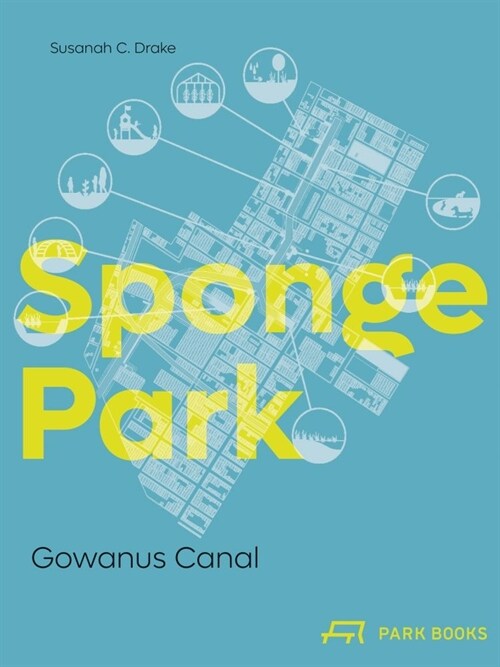 Sponge Park: Gowanus Canal (Paperback)