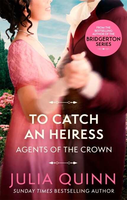 To Catch An Heiress : by the bestselling author of Bridgerton (Paperback)