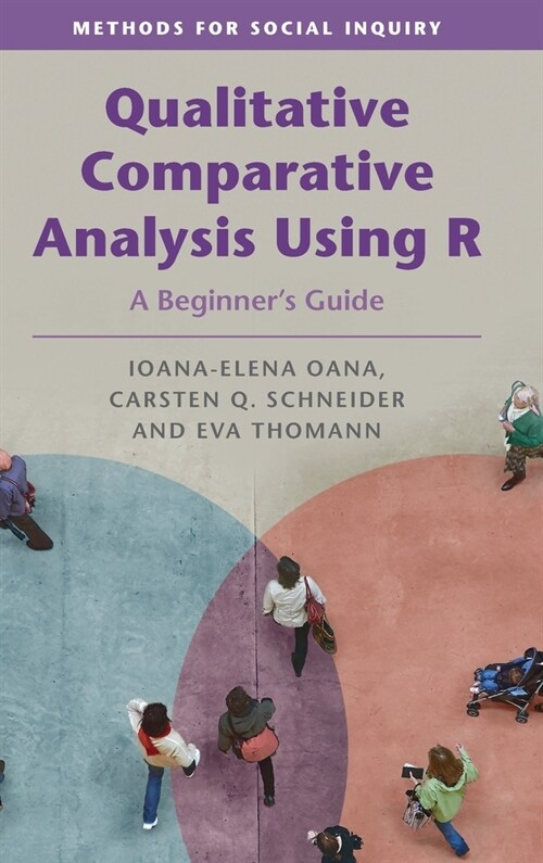 Qualitative Comparative Analysis Using R : A Beginners Guide (Hardcover)