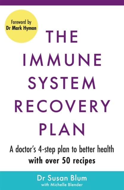 The Immune System Recovery Plan : A Doctors 4-Step Program to Treat Autoimmune Disease (Paperback)