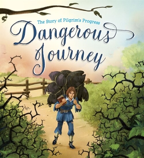 Dangerous Journey : The Story of Pilgrims Progress (Hardcover, New ed)